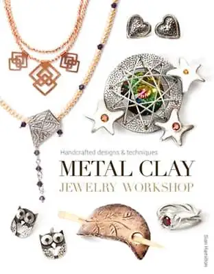 Metal Clay Jewelry Workshop By S Hamilton: Used • $7.94