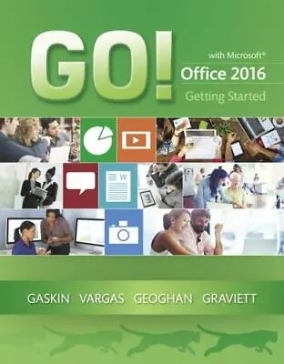 GO! With Microsoft Office 2016 Getting Started (GO! For Office 2016 Series) By  • $6.23