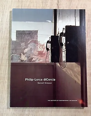 Philip Lorca DiCorcia By Bennett Simpson Lynn Tillman SIGNED • $350