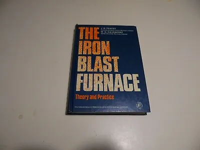 The Iron Blast Furnace By J.G. Peacey & W.G. Davenport • $25