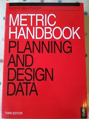Metric Handbook: Planning And Design Data (3r... By Littlefield David Paperback • £22