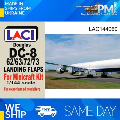 Laci 144060 1/144 McDonnell Douglas DC-8 62/63/72/73 Landing Flaps For Minicraft • $31.99