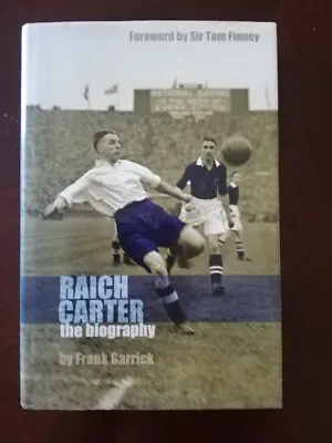 Raich Carter Sunderland Derby County Legend Hand-signed Biography (2003) • £34.95