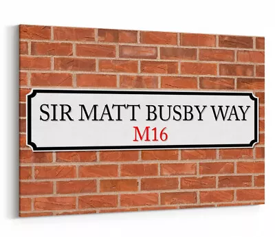 Sir Matt Busby Way Man Utd Sign Canvas Wall Art Framed Print Picture • £46