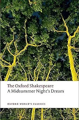 A Midsummer Nights Dream: The Oxford Shakespeare (Oxford Worlds Classics) Shake • £3.20