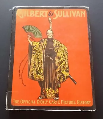 Vintage Book Gilbert & Sullivan The Official D'oyly Carte Picture History 1984 • $22.50