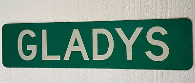 Street Sign Gladys 24x6” Aluminum Retired 2 Sided • $42.49