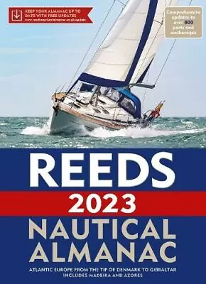 Reeds Nautical Almanac 2023 By Perrin Towler; Mark Fishwick Paperback • £27.31