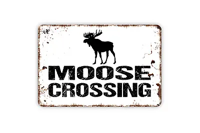 $19.99 • Buy Moose Crossing Metal Plaque Sign For Cabin Lodge