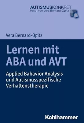 Lernen Mit Aba Und Avt : Applied Behavior Analysis Und Autismusspezifische Ve... • $44.63