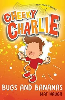 Cheeky Charlie: Bugs And Bananas: 2 By Waugh Mat Book The Cheap Fast Free Post • £4.75