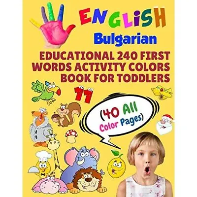 English Bulgarian Educational 240 First Words� Activity - Paperback NEW Learning • £15.20