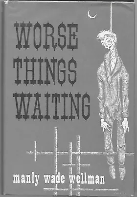 Worse Things Waiting By Manly Wade Wellman (1973 1st Ed HB W/DJ) • $190