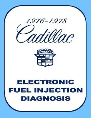 1976 1977 1978 Cadillac Fuel Injection Diagnosis Manual EFI Shop Service Book • $29.99