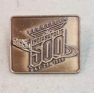 80th RUNNING INDY 500 PIN INDIANAPOLIS MOTOR SPEEDWAY 1996 • $10