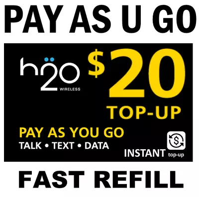 $20 H2O PAY GO Or $20 PREPAID REFILL FAST DIRECT ONLINE TRUSTED USA DEALER  • $23.75