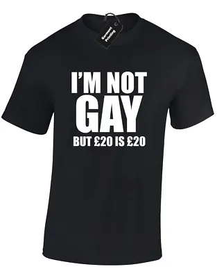 Im Not Gay But £20 Mens T Shirt Funny Gift Present Idea Dad Boyfriend Joke S-5xl • £7.99