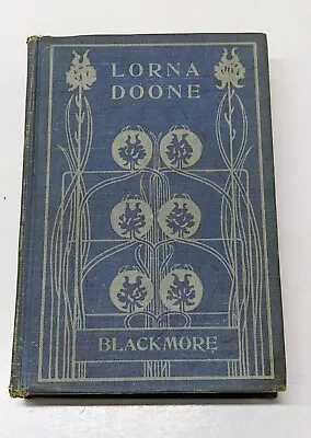 Lorna Doone 1905 R.D. Blackmore HC • $25