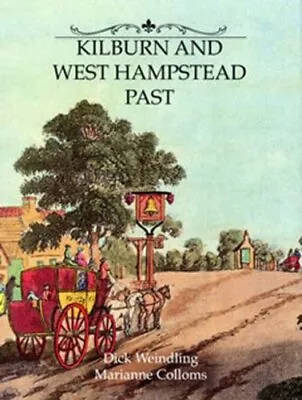 Kilburn And West Hampstead Past By Marianne Colloms Hardback Book The Cheap Fast • £24.99