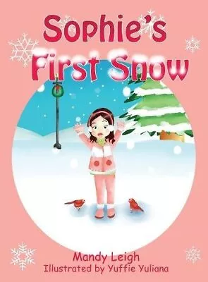 SOPHIE'S FIRST SNOW By Mandy Leigh - Hardcover **BRAND NEW** • $27.95