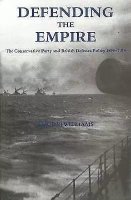 £60 • Buy Defending The Empire: The Conservative Party And British Defence Policy