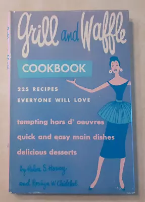 Grill And Waffle Cookbook Vintage Helen S. Hovey Roslyn W. Chidekel 1955 HC DJ • $10.99