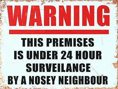 £9.49 • Buy Warning Premises Under Surveillance Nosey Neighbour Funny Metal Sign Gate Garden