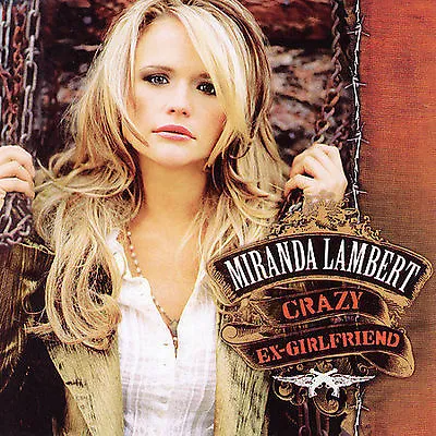 Crazy Ex-Girlfriend By Miranda Lambert (CD May-2007 Columbia (USA)) • $1.45