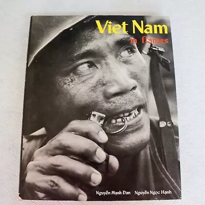 VIET NAM  IN FLAMES - Nguyen Manh Dan & Ngoc Hanh 1969  1st Ed • $650