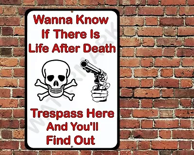 Find Out If Life After Death Warning Trespassing Sign Metal Aluminum 8 X12  • £12.31