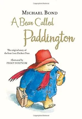A Bear Called Paddington By Michael Bond Peggy Fortnum. 9780007261963 • £3.29