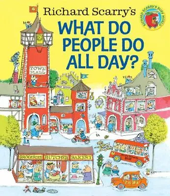 $8 • Buy Richard Scarry's What Do People Do All Day? (Richard Scarry's Busy World) By Sca