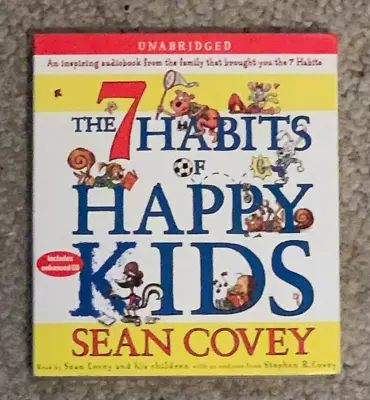 Sean Covey - The 7 Habits Of Happy Kids - Audio CD - EUC • $5.95