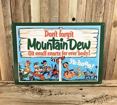 Mountain Dew Don't Forgit Cola Pop Soda 17  Metal Tin Sign Vintage Bar Man Cave • $24.95