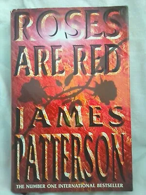 James Patterson. Roses Are Red. Hardback In Dustjacket. 1st Edition. 2000 • £12.85