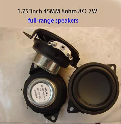 2pcs 1.75 Inch 8ohm 8Ω 7W Full-range Speaker Loudspeaker HIFI Audio Parts 45MM • $12.31