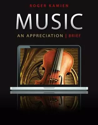 Music : An Appreciation By Roger Kamien (2010 Trade Paperback Brief Edition) • $9.99