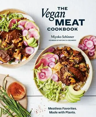 The Vegan Meat Cookbook: Meatless Favorites. Made With Plants. [A Plant-Based Co • $7.28