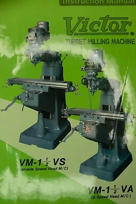 Victor VM 1-1/2VS VM 1-1/2VA & VM 1-1/2KD Vertical Mill Operation & Part Manual • $55