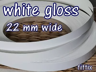 22 Mm Melamine Pre Glued Iron On Edging  Tape/Edge Banding Strip White Gloss • £4.79