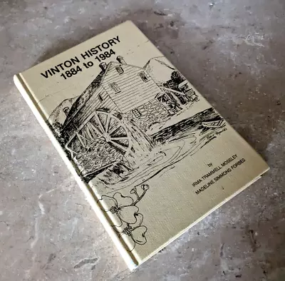 Vinton (VA) History 1884 To 1984 By Irma Moseley & Madeline Forbes (HB) FAST SHI • $14.99