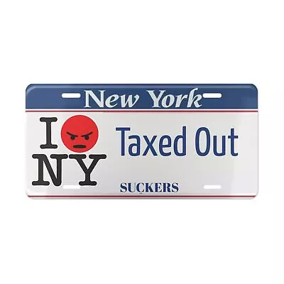 New York Taxed Out Vanity License Plate • $12.87