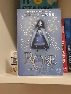 Rose And The Lost Princess: Book 2 By Holly Webb (Paperback 2010) • £3.10