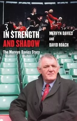 In Strength And Shadow: The Mervyn Davies Story-Roach David Davies Mervyn-Har • £3.49