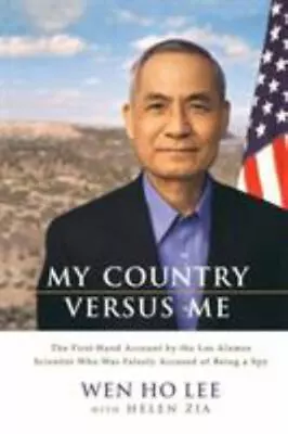 My Country Versus Me: The First-Hand Account By The Los Alamos Scientist Who... • $4.99