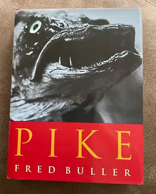 £80 • Buy Pike Fred Buller Hardback Book Limited Edition - No. 116 Of 750 Collectable