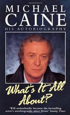 £3.27 • Buy What's It All About? By Michael Caine. 9780099218517