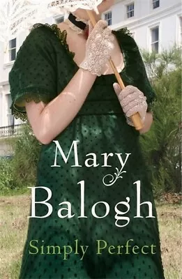 Simply Perfect By Mary Balogh (Paperback) Highly Rated EBay Seller Great Prices • £4.72