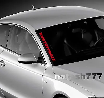 UNSTOPPABLE Windshield Vinyl Decal Sticker Sport Performance Racing Car Truck   • $21.95