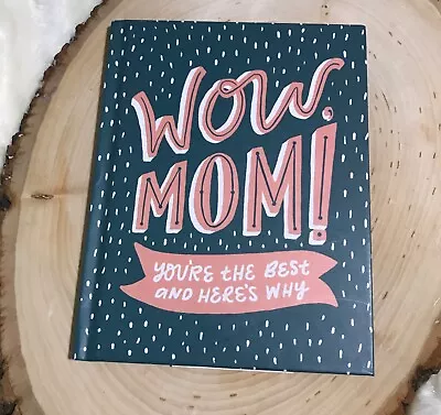 Wow Mom You're The Best Here's Why Book New Great Gift Idea • $9.95